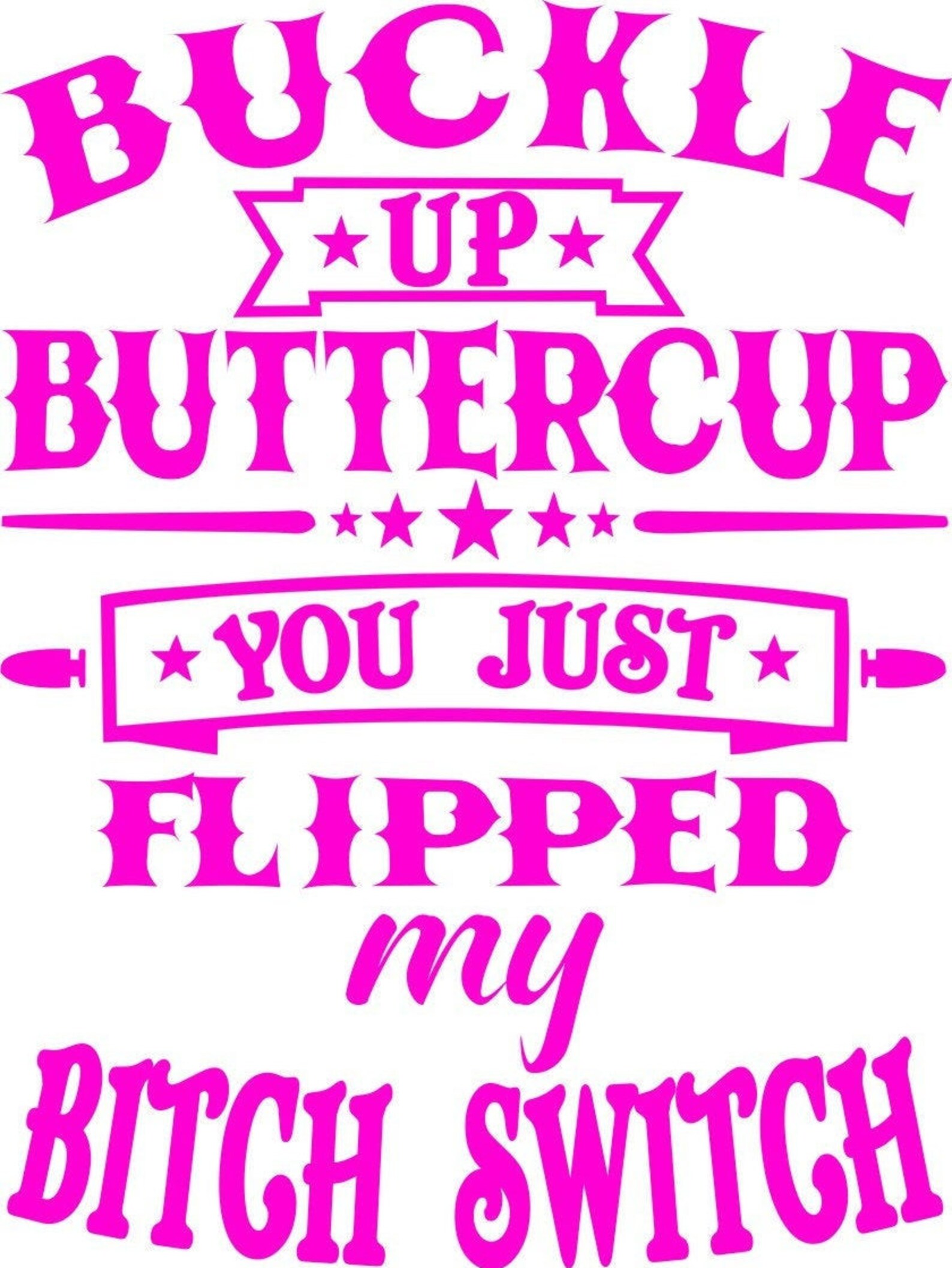 Buckle Up Buttercup SVG EPS PNG Digital File Etsy