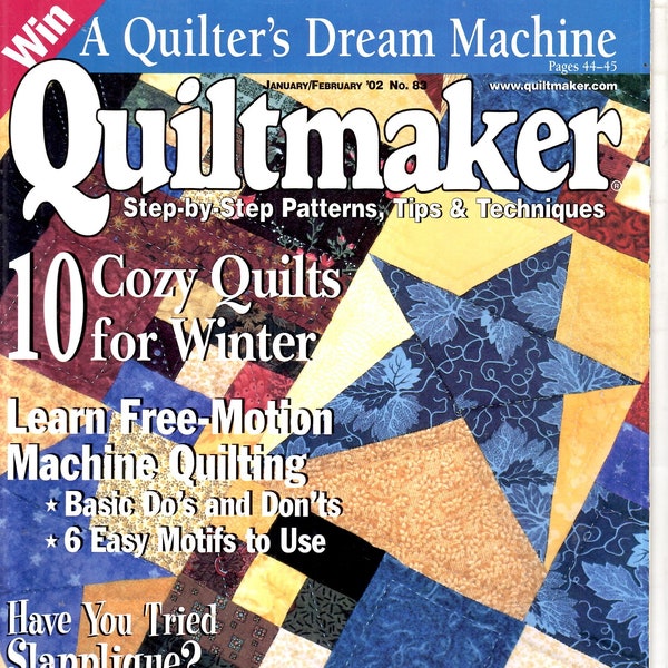 Jan Feb 2002,  No 83, Quiltmaker, 10 cozy quilts, free motion machine quilting, learn applique, full size patterns, sent as tracked package