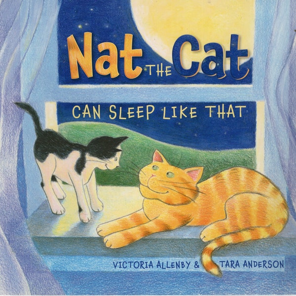 Nat The Cat Can Sleep Like That, V Allenby & T Anderson, pajama press, 1st Ed paperback, NEW Copy, 2013, inexpensive shipping,