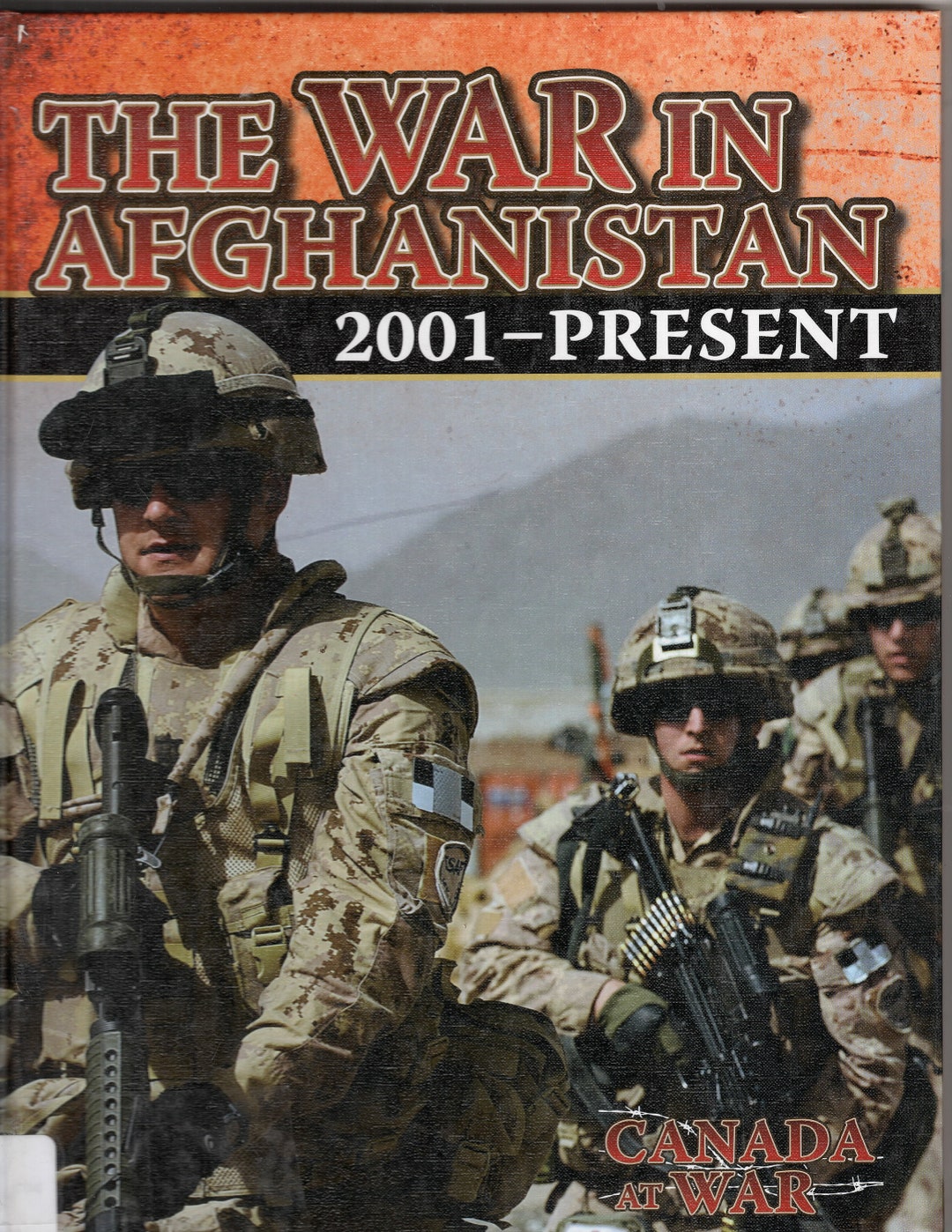 Hardcover Book, the War in Afghanistan, 2001 to Present, Canada at War ...