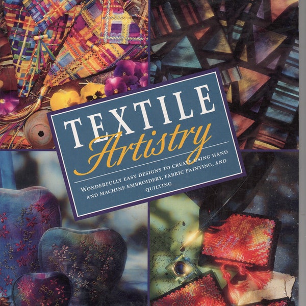 Textile Artistry, Chilton Books, NEW book, Soft Cover, 1994 1st Edition, easy designs,
