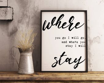 Where You Go I Will Go Print Instant Download