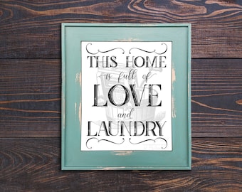 Full of Love and Laundry Print Instant Download