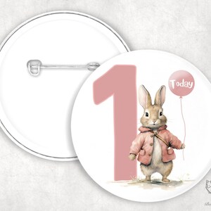 Cute bunny 1st Birthday Badge, 1 today badge, cute pink bunny badge.