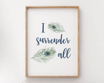 I Surrender All - Hymn - Peacock Feathers - Feathers Wall Art - Religious Print - Lyrics - Lyrics Wall Art - Psalm - Playroom Wall Art