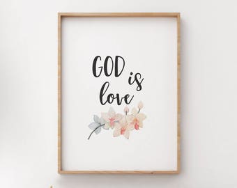 God Is Love - Scripture Print - Bible Verse Quote - Bible Verse Print - Religious Wall Decor - Floral Nursery Wall Art -