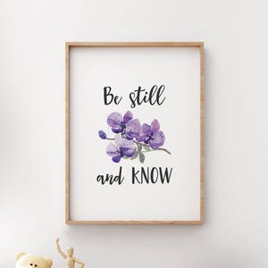 Be Still and Know - Religious Wall Art - Bible Verse Wall Art - Bible Verse Quotes - Purple Floral Print - Calming Wall Art - Encouragement