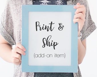 Print and Ship Add On Item, Print and Mail, Shipped, Printed Art, Physical Prints, Professionally Printed, 5x7, 8x10, 8.5x11, 11x14, 16x20