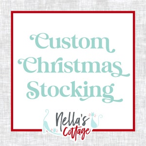 May include: A red frame with white background and the text "Custom Christmas Stocking" in light blue. Below the text is a logo with the text "Nella's Cottage" in black with a cat illustration.