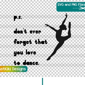 ダンス SVG - P.S. ダンスが大好きだということを決して忘れないでください PNG - ジャズ バレエ ダンス教師の名言ギフトのアイデア
