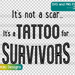 Open hartchirurgie SVG - Kanker SVG - PNG - Het is geen litteken Het is een tatoeage voor overlevenden - Kanker Hartchirurgie Survivor