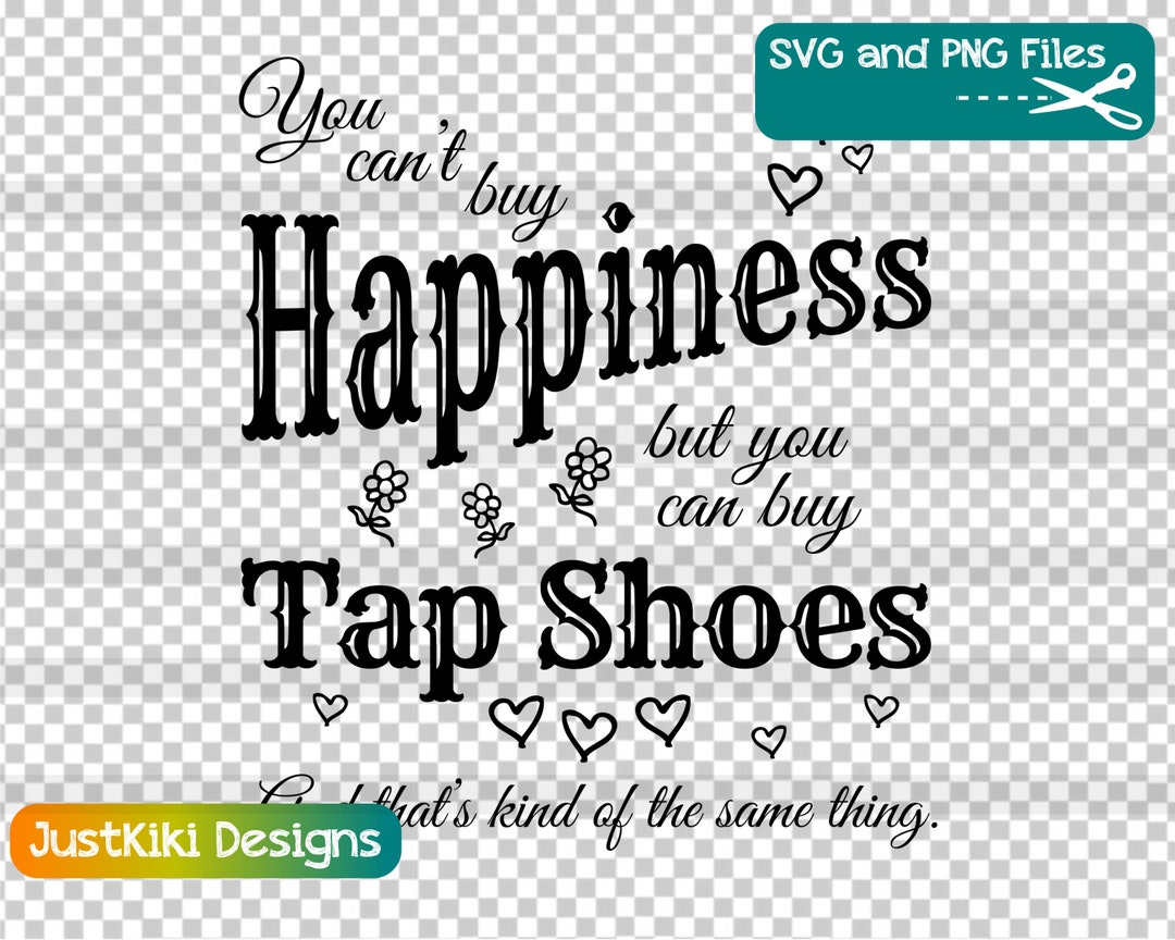 Funny Tap Dance Teacher Quote SVG You Can't Buy Happiness but You Can