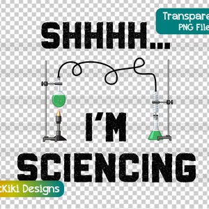 Wissenschaft Clipart - Shh I'm Sciencing PNG - Wissenschaft Lehrer Geschenk Idee