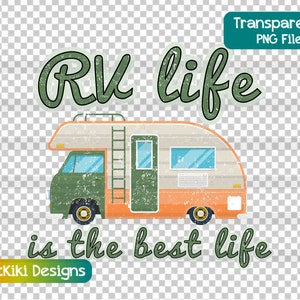 RV ライフ SVG - RV ライフは最高の人生 png - フルタイム RV キャンピングカー キャンプ クリップアート - 退職祝いのギフトのアイデア
