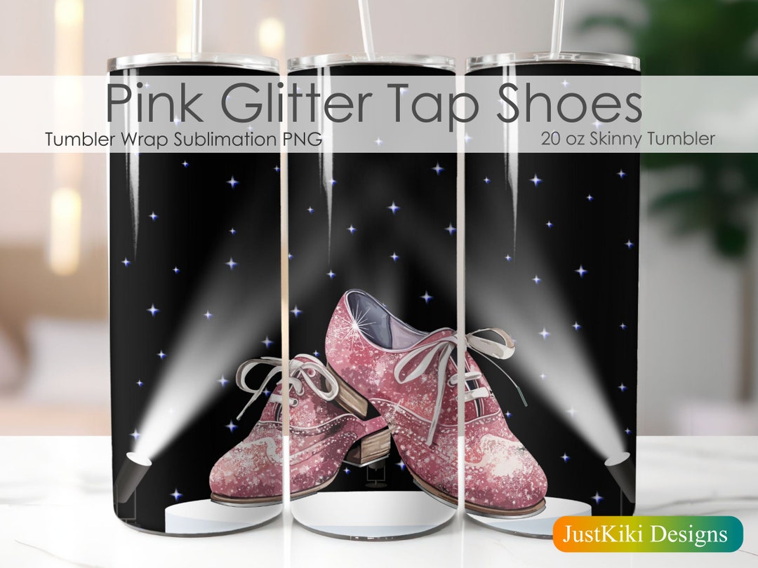 Tap Dance Tumbler Sublimation Design, Tap Shoes Downloadable