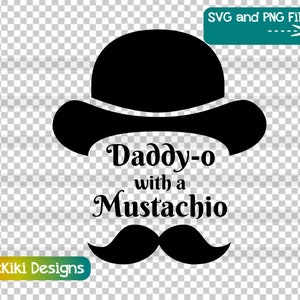 Vatertag Schnurrbart SVG - Daddy-o mit einem Mustachio PNG - Papa Papa Vater Geschenk-Idee