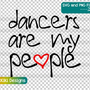 Dancers Are My People SVG: Dance Teacher Clipart (Digital Download)