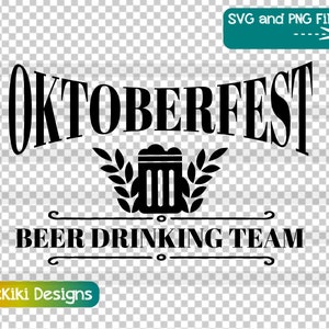 Oktoberfest SVG, Cricut Oktoberfest PNG, Oktoberfest Beer Drinking Team, Digital Download, Commercial License, Sublimation Files