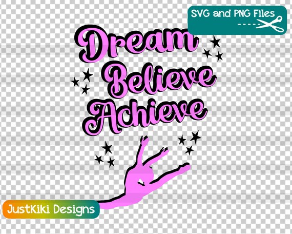 Download Dance Gift Idea Teen Girl Dream Believe Achieve Png Dance Etsy