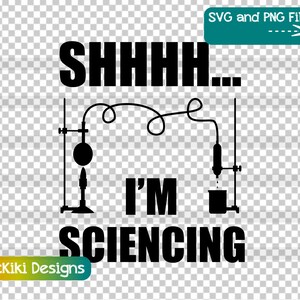 Lustige Wissenschaft Zitat SVG - Shh I'm Sciencing PNG - Wissenschaft Lehrer Clipart
