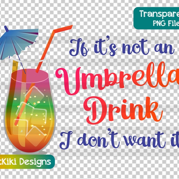 Cocktail Clipart - If It's Not An Umbrella Drink I Don't Want It PNG-  Summer Beach Family Vacation Cruise Shirt Idea