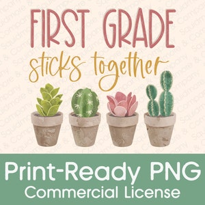 PNG da primeira série // Sticks Together // Suculentas de cactos // Equipe de professores da escola // Sublimação e DTG prontos para impressão // Licença comercial