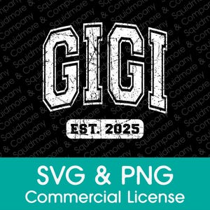 Gigi Est. PNG SVG 2025//cadeau de faire-part de grossesse//universitaire collégial arqué/prêt à impression par sublimation//licence commerciale