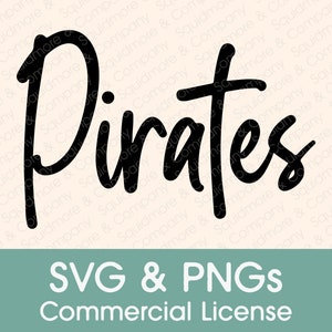 May include: Black and white digital design file for a SVG and PNG download with the word "Pirates" written in a cursive font. The design is for commercial use.