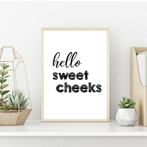 Digital Download Hello Sweet Cheeks, Printable Hello Sweet Cheeks Wall Art, Printable Wall Decor, Wall Art Decor, Nursery Decor