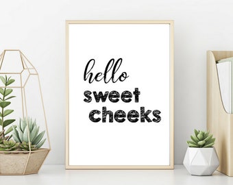 Digital Download Hello Sweet Cheeks, Printable Hello Sweet Cheeks Wall Art, Printable Wall Decor, Wall Art Decor, Nursery Decor