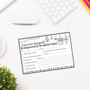 May include: A printable black and white "You are busted!" card with a decorative border. The card is for a substitute teacher and includes a checklist of positive behaviors. The text reads "You are busted! (for being awesome for the substitute teacher)"