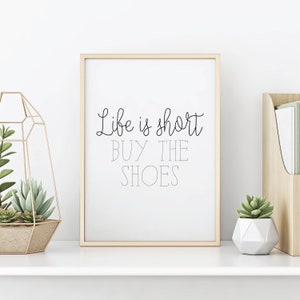 Descarga digital La vida es corta Comprar los zapatos, La vida imprimible es corta Comprar el arte de la pared de los zapatos, Decoración de la pared imprimible, Arte en blanco y negro