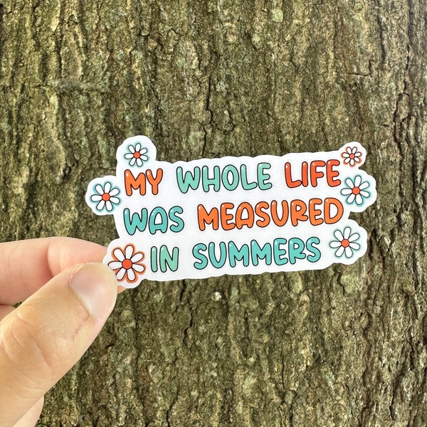 Measured in Summer TSITP Flower Sticker