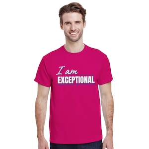 Ich bin außergewöhnlich T-Shirt - Inspirierendes Selbstliebe-T-Shirt