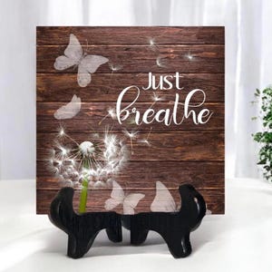 Just Breathe Decorative Ceramic Tile: Butterfly & Dandelions, Motivational Home Office Table Decor, Inspirational Gift