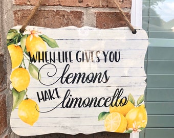 Lemon Kitchen Sign, Lemon Decor, When Life Gives You Lemons Make Limoncello, Inspiration Sign, Hanging Sign, Kitchen Decor, Home Decor