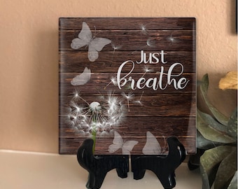 Just Breathe Tile Sign, Sign For Home, Sign for Office, Inspirational Sign, Motivational Quote, Gift for Daughter, Mama Gift, Uplifting Gift