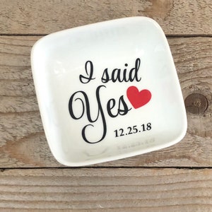 I said YES Jewelry Dish, Ring Dish, Personalized Ring Dish, Customized Jewelry Dish, Jewelry Dish, Engagement gift, Jewelry Holder, Storage image 10