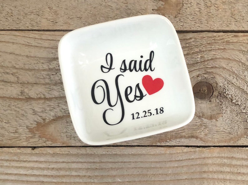 I said YES Jewelry Dish, Ring Dish, Personalized Ring Dish, Customized Jewelry Dish, Jewelry Dish, Engagement gift, Jewelry Holder, Storage image 10