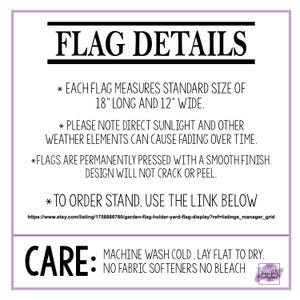 K&ouml;nnte beinhalten: Eine schwarz-wei&szlig;e Grafik mit dem Text "FLAG DETAILS" und Anweisungen zur Pflege und Bestellung. Der Text besagt, dass jede Flagge 45,7 cm lang und 30,5 cm breit ist. Der Text besagt auch, dass die Flaggen dauerhaft mit einem glatten Finish gepresst werden und das Design nicht rei&szlig;t oder sich abl&ouml;st. Der Text besagt auch, dass die Flaggen maschinenwaschbar sind und flach getrocknet werden sollten. Der Text besagt auch, dass keine Weichsp&uuml;ler oder Bleichmittel verwendet werden sollten.