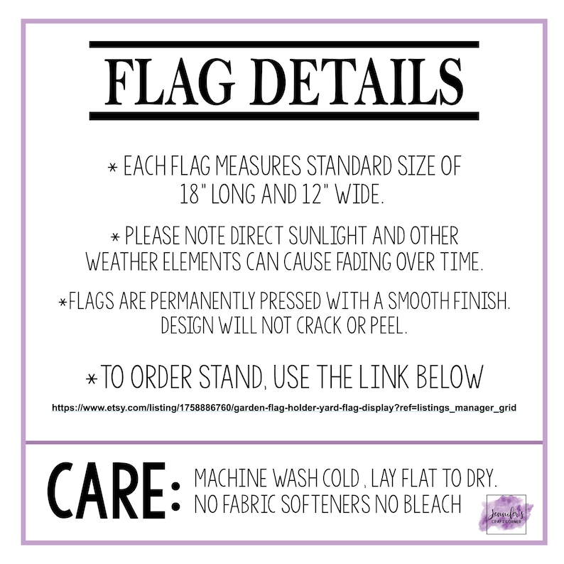 K&ouml;nnte beinhalten: Eine schwarz-wei&szlig;e Grafik mit dem Text "FLAG DETAILS" und Anweisungen zur Pflege und Bestellung. Der Text besagt, dass jede Flagge 45,7 cm lang und 30,5 cm breit ist. Der Text besagt auch, dass die Flaggen dauerhaft mit einem glatten Finish gepresst werden und das Design nicht rei&szlig;t oder sich abl&ouml;st. Der Text besagt auch, dass die Flaggen maschinenwaschbar sind und flach getrocknet werden sollten. Der Text besagt auch, dass keine Weichsp&uuml;ler oder Bleichmittel verwendet werden sollten.