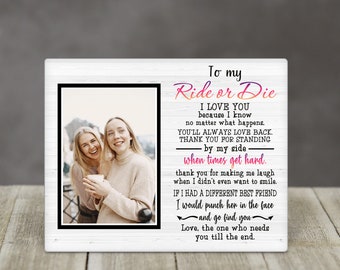 Ride Or Die Picture Frame, Best Friend Gifts, Birthday Gift Friend, Christmas Gift Best Friend, I Love You Friend, Thinking Of You Gift Her