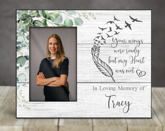 Personalized Your Wings Were Ready Picture Frame, Memorial for Loved One, Funeral Gift, Condolence Gift, Loss of Mom, Loss of Dad