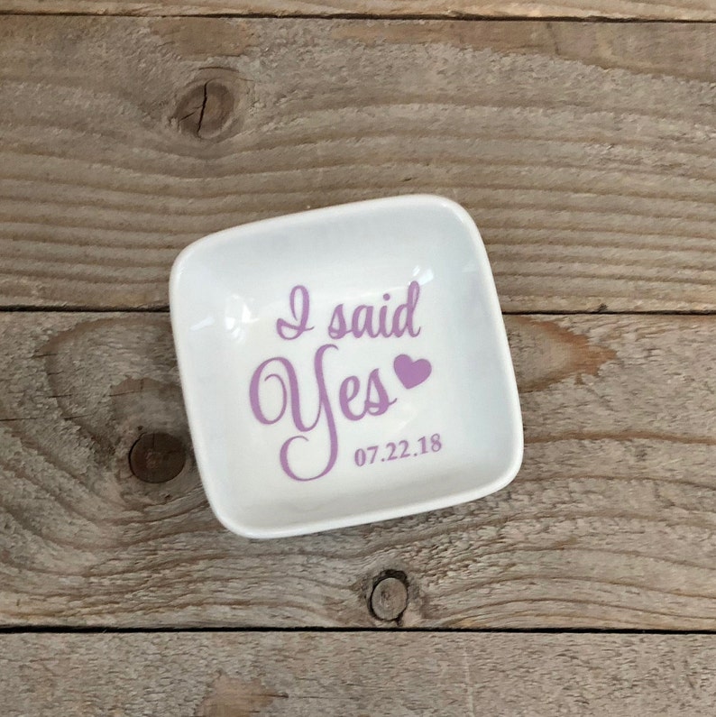 I said YES Jewelry Dish, Ring Dish, Personalized Ring Dish, Customized Jewelry Dish, Jewelry Dish, Engagement gift, Jewelry Holder, Storage image 2