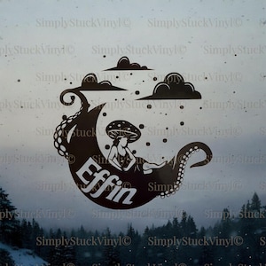 May include: Black vinyl decal featuring a woman with a mushroom hat, reclining on a crescent moon-shaped design with tentacles. The word "Effin" is written in white script. Includes black clouds and falling dots.