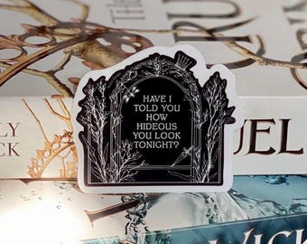 Cardan Greenbriar Cruel Prince Quote Sticker, from the Folk of the Air Series, Fantasy Book Lover Gift