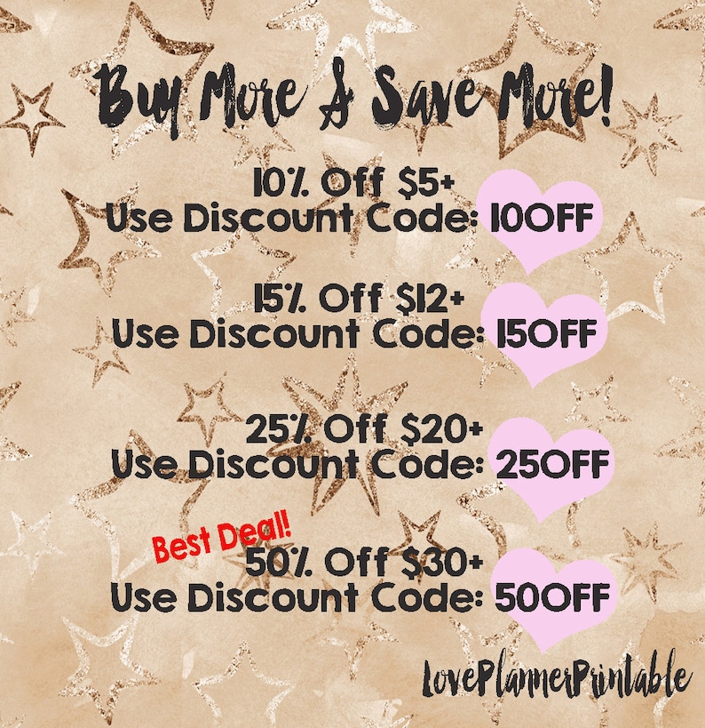 May include: A graphic with a pink heart and gold stars on a brown background. The text reads "Buy More & Save More!" with discount codes for different purchase amounts. The text reads "10% Off &pound;5+ Use Discount Code: 10OFF", "15% Off &pound;12+ Use Discount Code: 15OFF", "25% Off &pound;20+ Use Discount Code: 25OFF", and "Best Deal! 50% Off &pound;30+ Use Discount Code: 50OFF". The text "LovePlannerPrintable" is at the bottom of the graphic.