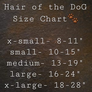 May include: A size chart for dog hair, showing the neck size in inches for different sizes: x-small (8-11 inches), small (10-15 inches), medium (13-19 inches), large (16-24 inches), and x-large (18-28 inches).