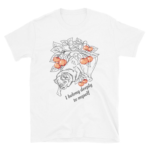 I belong deeply to myself - Shirt