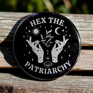 Hex The Patriarchy pin - 1.5&quot;